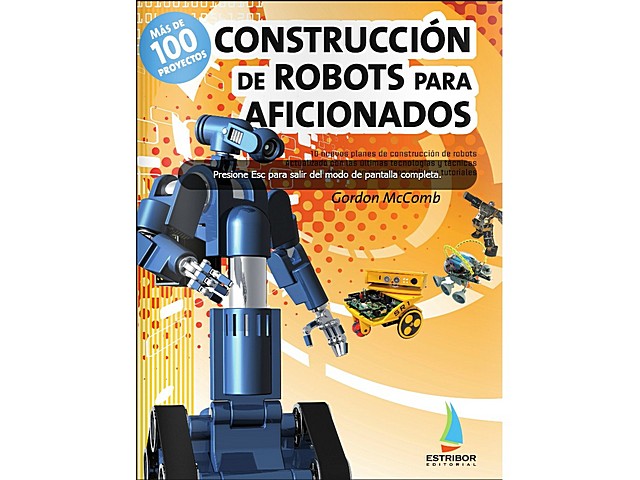 CONSTRUCCIÓN DE ROBOTS PARA AFICIONADOS. Clic para ampliar